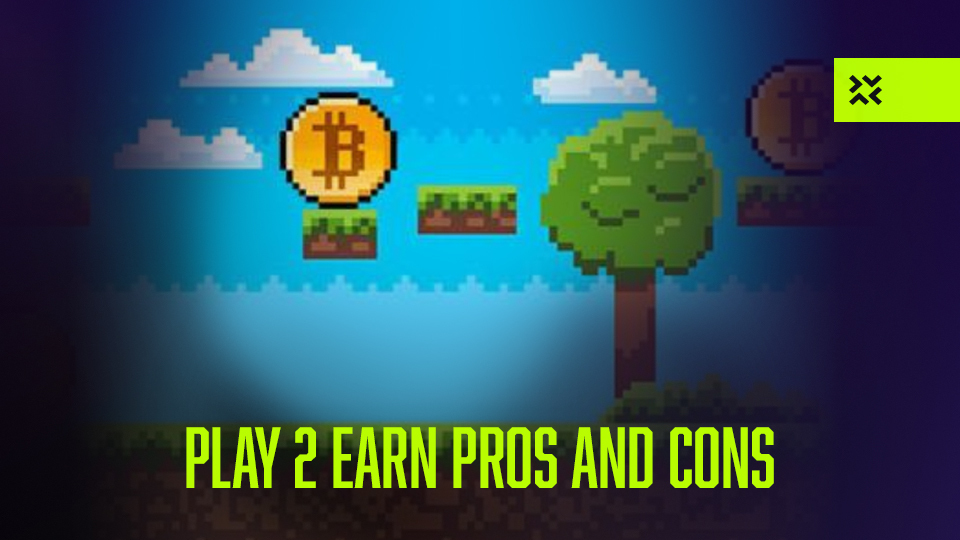Play to Earn pros and cons